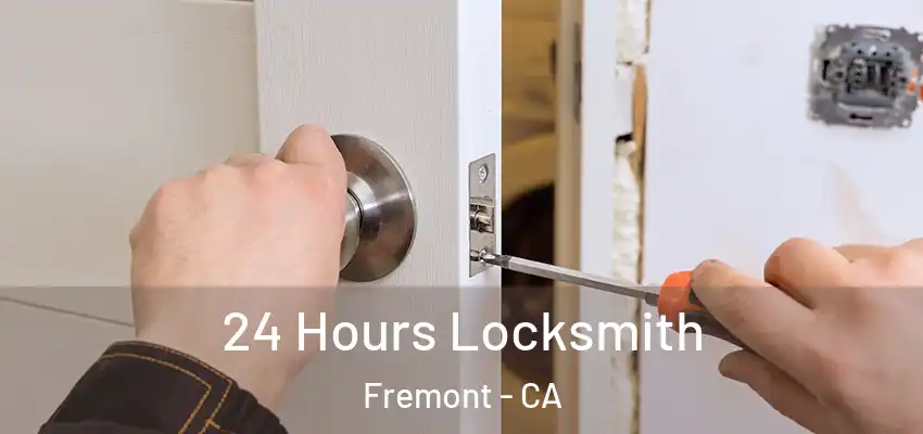 24 Hours Locksmith Fremont - CA