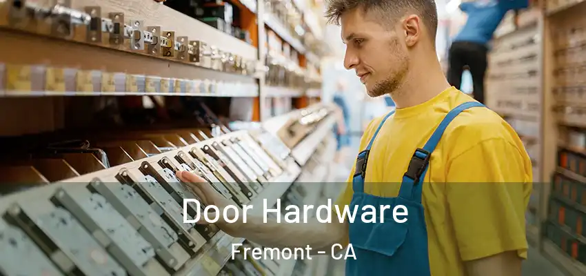Door Hardware Fremont - CA