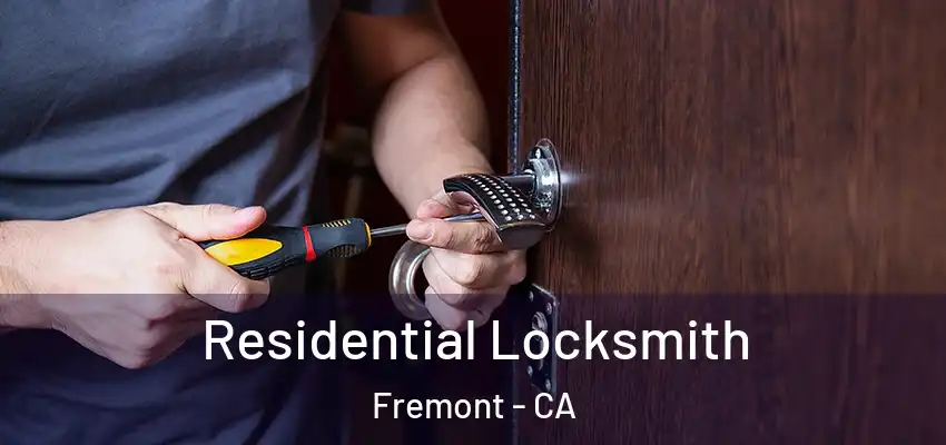 Residential Locksmith Fremont - CA